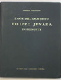 Larte dellarchitetto Filippo Juvara in Piemonte.