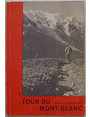 Tour du Mont-Blanc. Descriptions de 12 itinraires avec profils, croquis et photographies.
