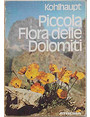 Piccola Flora delle Dolomiti.