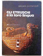 Gli Etruschi e la loro lingua.