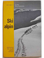 Alpes Valaisannes. Volume III. Ski alpin. Choix ditinraires avec 64 planches.