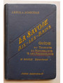 La Savoie. Guide du Touriste, du Naturaliste et de lArchologue.