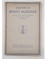 Discorsi di Benito Mussolini sulla politica economica italiana nel primo decennio.