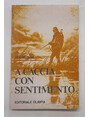 A caccia con sentimento.