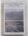 Politiche di comunicazione in Valle di Susa in relazione allapertura del traforo stradale del Frejus.