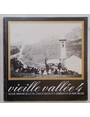 Vieille Vallée 4. Vecchie immagini della Val d’Aosta raccolte e commentate da René Willien.