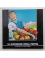 Le montagne della frutta. Etichette 1900 - 1960.