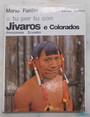 A tu per tu con Jivaros e Colorados. Amazzonia Ecuador.