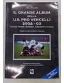 Il grande album della U.S. Pro Vercelli 2002-03. Calcio, Tennis, Scherma, Ginnastica e Arco.