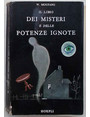 Il libro dei misteri e delle potenze ignote.