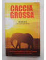 Caccia grossa. Safari istruzioni per luso.