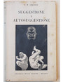 Suggestione e auto-suggestione.