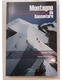 Montagne da raccontare. Storie di Ghiaccio, di Avventure, di Uomini.