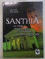 Santhi. La storia di un borgo. Le tradizioni di una campagna.