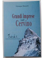 Grandi imprese sul Cervino.