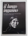 Il lungo inganno. Una sintesi storica e fotografica del dramma degli indiani dAmerica.