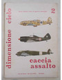 Caccia assalto. 2. (Aerei italiani nella 2^ guerra mondiale)