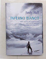 Inferno bianco. Dodici alpinisti, una tempesta artica sulla vetta del McKinley, un soccorso quasi impossibile.