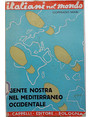 Gente nostra nel Mediterraneo occidentale. (Italia