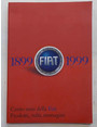 Cento anni della Fiat. 1899 - 1999. Prodotti, volti, immagini.