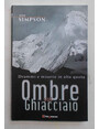 Ombre sul ghiacciaio. Drammi e miserie in alta quota.