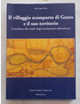 Il villaggio scomparso di Gazzo e il suo territorio. Contributo allo studio degli insediamenti abbandonati.