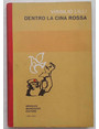 Dentro la Cina rossa.