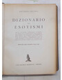 Dizionario di esotismi. Voci e locuzioni forestiere... commentate ad uso di ogni persona e recate in italiano con particolare riguardo alla lingua viva.