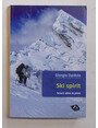 Ski spirit. Sciare oltre le piste.