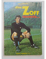 Dino Zoff racconta (Con grande cartolina formazione Juventus 1974/75)