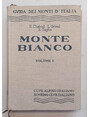 Monte Bianco. Volume I.