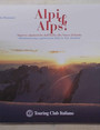 Alpi & Alps. Imprese alpinistiche dallItalia alla Nuova Zelanda.