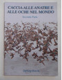Caccia alle anatre e alle oche nel mondo. Seconda parte.