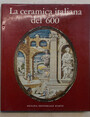 La ceramica italiana del 600.