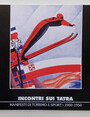 Incontri sui tatra. Manifesti di turismo e sport. - 1900-1950.