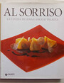 Al Sorriso. Classicit e ricerca nella cucina di Luisa e Angelo Valazza.