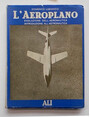 Laeroplano. Evoluzione dellaeronautica. Introduzione allastronautica.