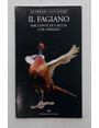 Il fagiano.  Racconti di caccia e di animali.
