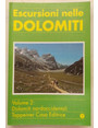 Escursioni nelle Dolomiti. Vol. 2. Dolomiti nordoccidentali. Paesi, rifugi, valichi, cime e alte vie.