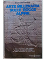 Arte millenaria sulle rocce alpine.