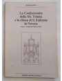La Confraternita della SS. Trinit e la chiesa di S.Eufemia in Novara. Storia e vicende dal 1586 al 1801.