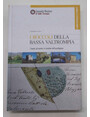 I roccoli della Bassa Valtrompia. I luoghi, gli uomini, le tecniche delluccellagione.