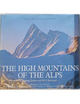 The high mountains of the Alps. Volume 1: The four-Thousand-Metre Peaks.
