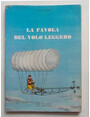 La favola del volo leggero.