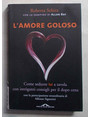 Lamore goloso.