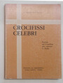 Crocifissi celebri. Notizie sui Crocefissi pi venerati in Italia.