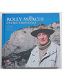 Rolly Marchi cuore trentino.