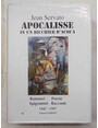 Apocalisse in un bicchier dacqua. Romanzi - poesie - epigrammi - racconti. 1947-1997.