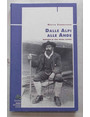 Dalle Alpi alle Ande. Memorie di una guida alpina.
