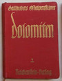 Dolomiten. Ein Fuhrer durch die Taler, Orte und Berge der gesamten Dolomiten. II. Band. Ostliche Dolomiten.